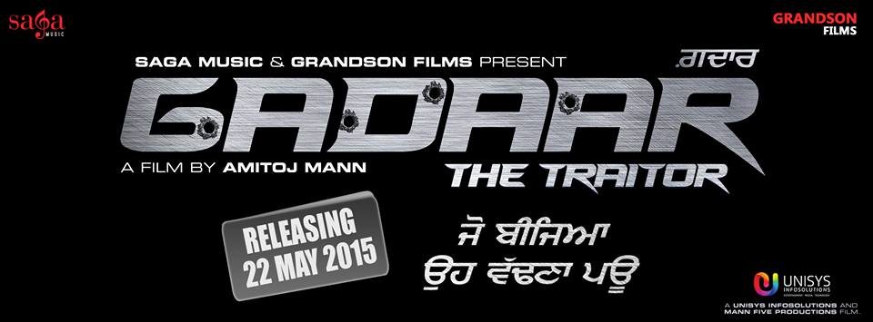  HARBHAJAN MANN STARRER ‘GADAAR -THE TRAITOR’ TO RELEASE 22,MAY 2015